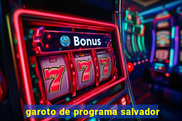 garoto de programa salvador